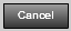 5. Cancel Button