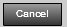 4. Cancel Button